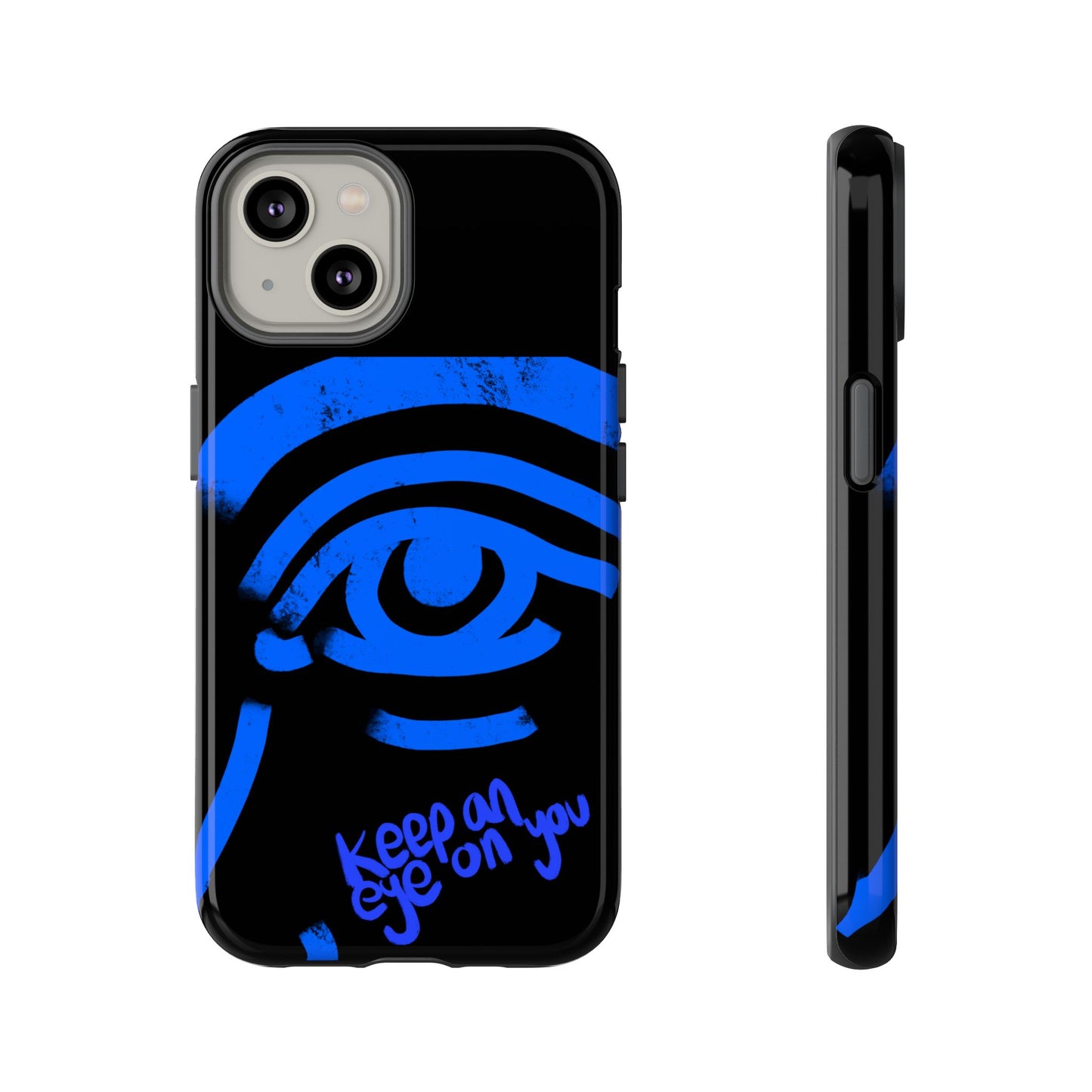 Keep An Eye On You Phone Case