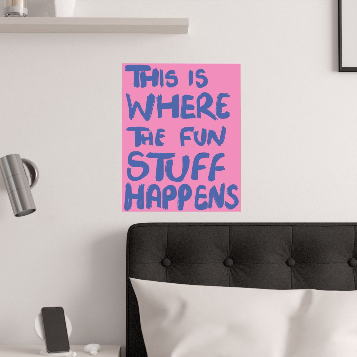 'This Is Where The Fun Stuff Happens' poster