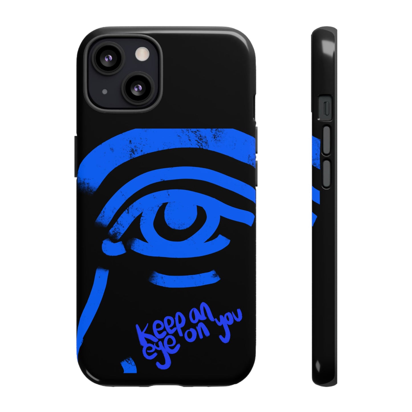 Keep An Eye On You Phone Case