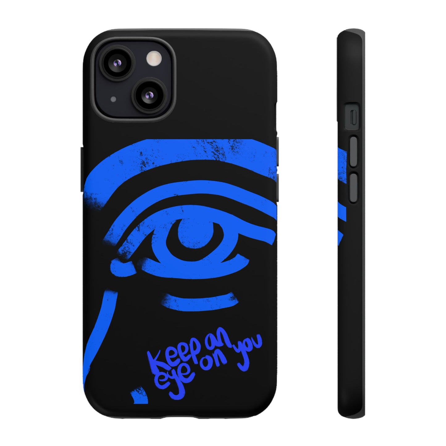 Keep An Eye On You Phone Case