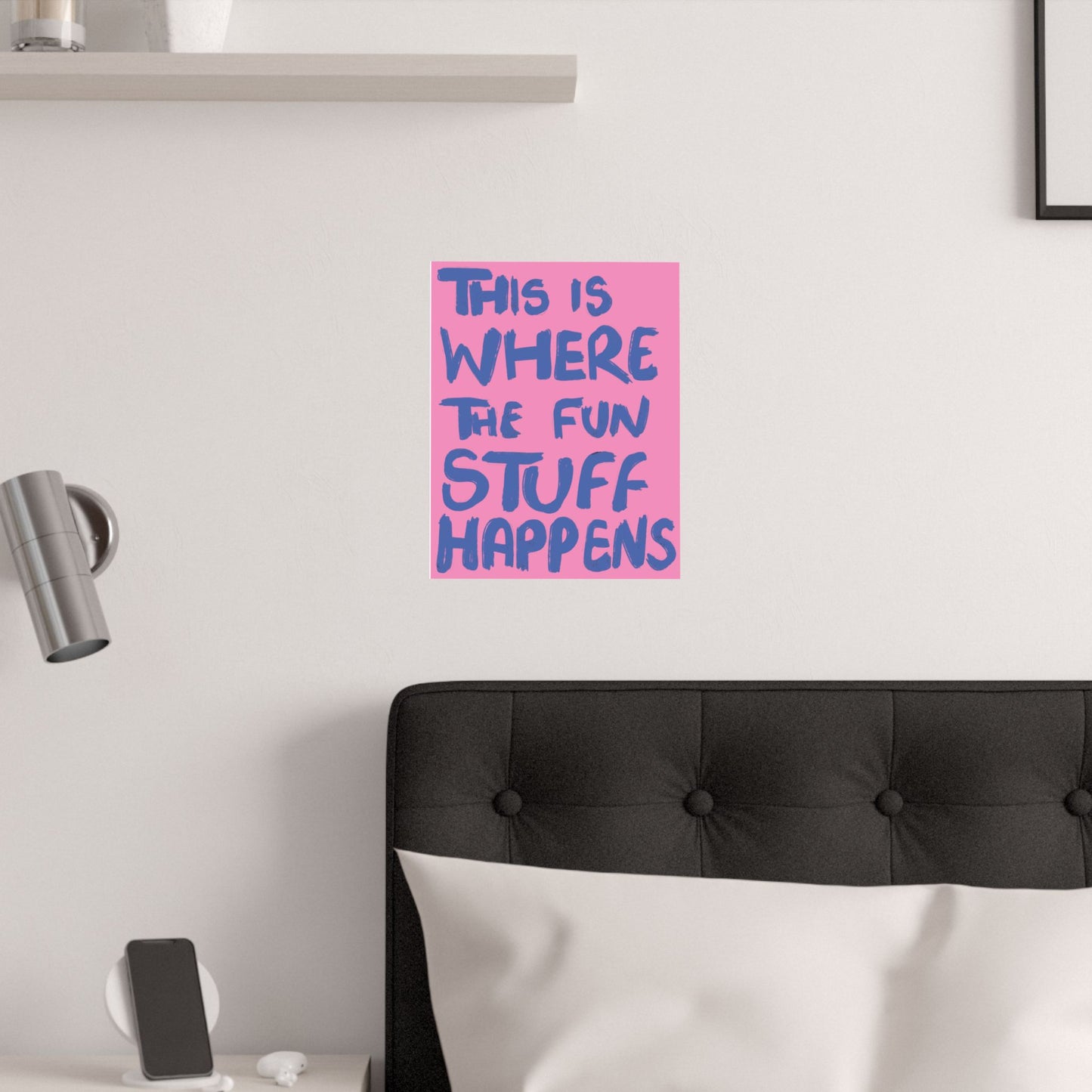 'This Is Where The Fun Stuff Happens' poster