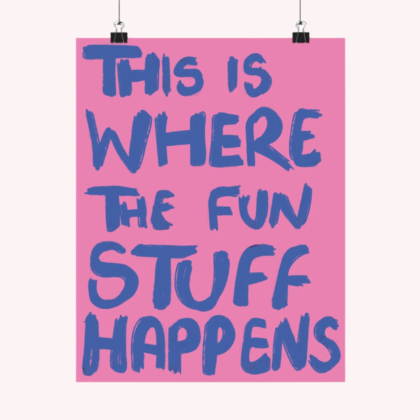 'This Is Where The Fun Stuff Happens' poster