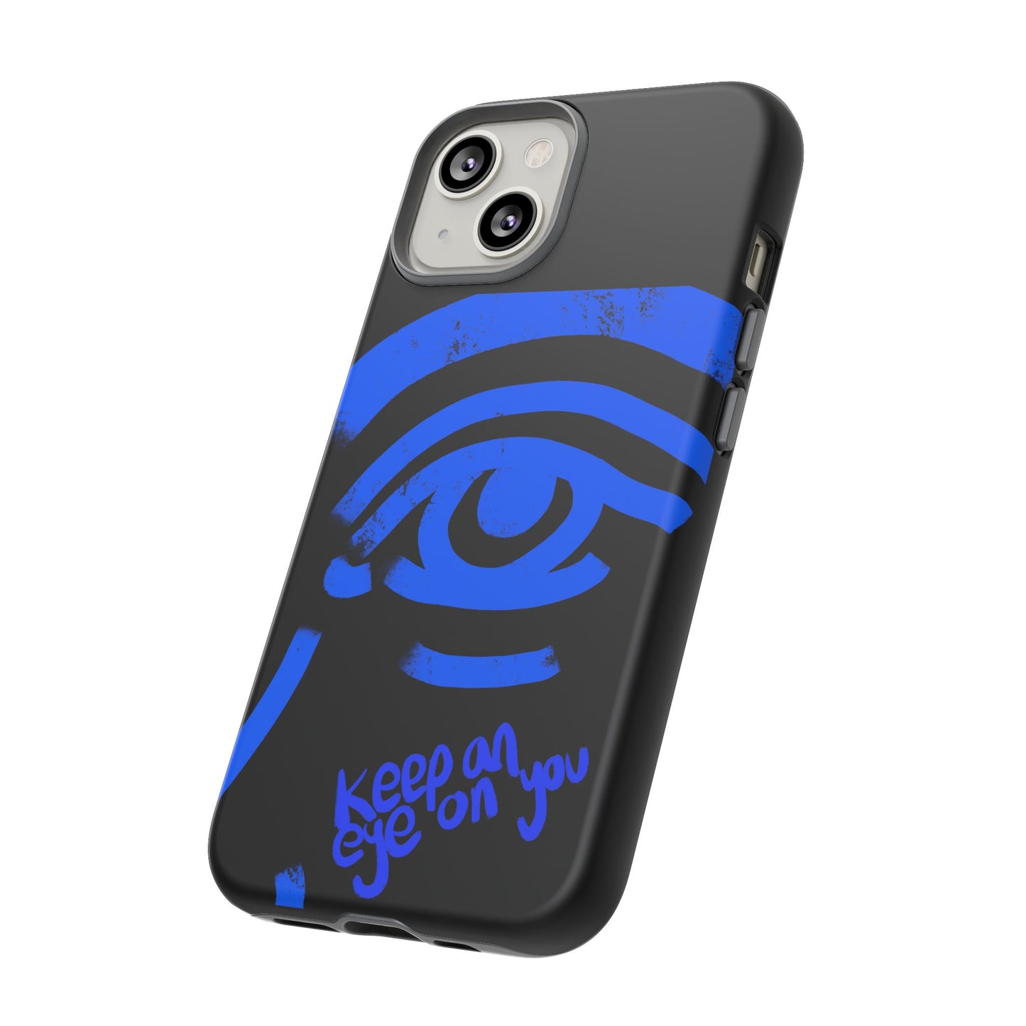 Keep An Eye On You Phone Case