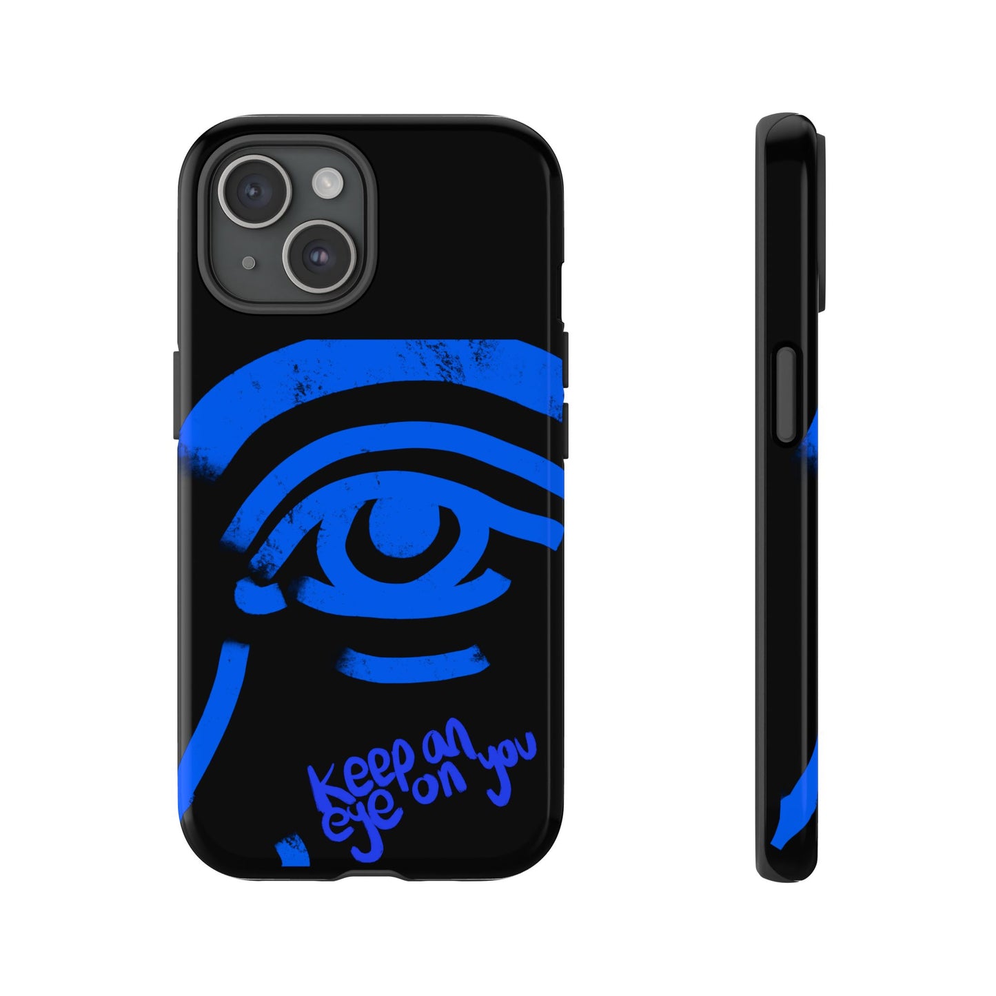 Keep An Eye On You Phone Case