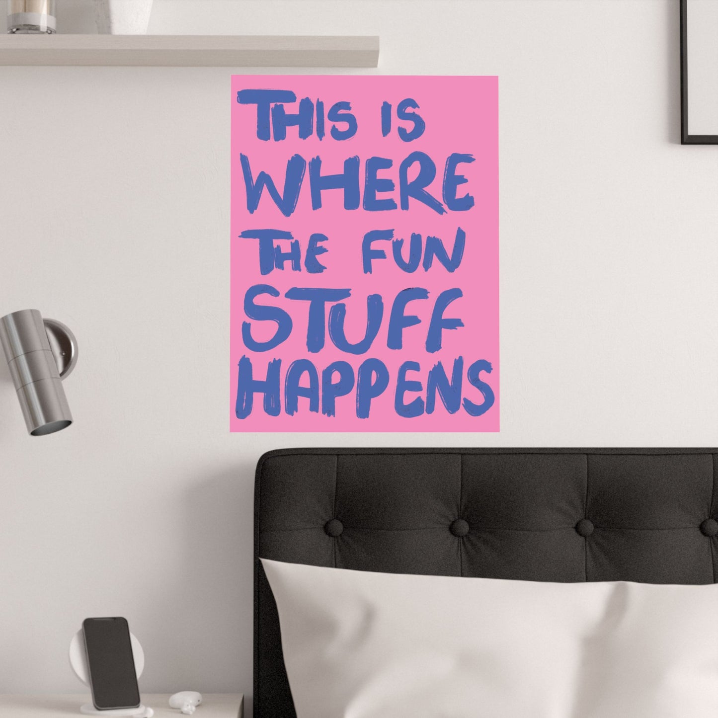 'This Is Where The Fun Stuff Happens' poster