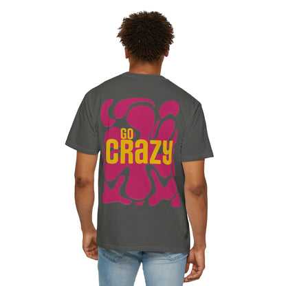 'GO CRAZY' Fun Design T-shirt
