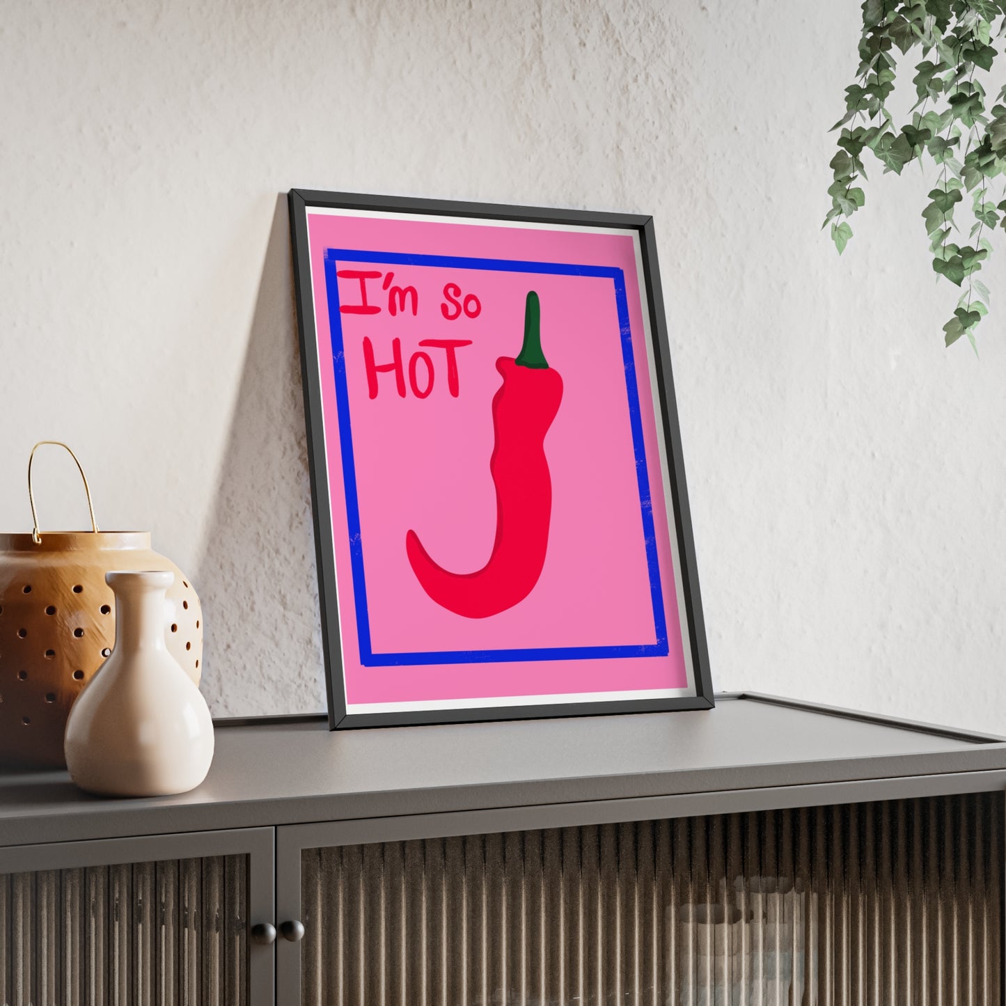 Chili Pepper Art Print with Wooden Frame - "I'm So Hot" Decor for Trendy Spaces