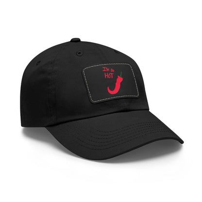 Funny Dad Hat with Leather Patch | 'I'm Too Hot' Style