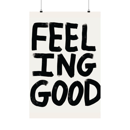 Feeling good Satin Poster
