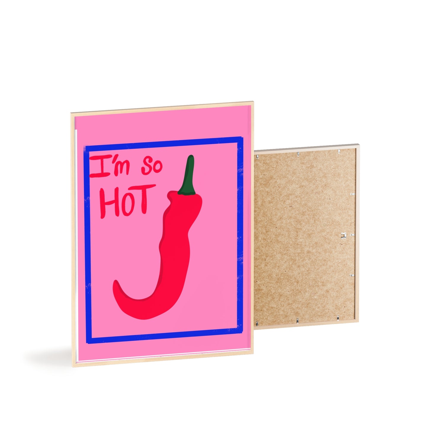 Chili Pepper Art Print with Wooden Frame - "I'm So Hot" Decor for Trendy Spaces