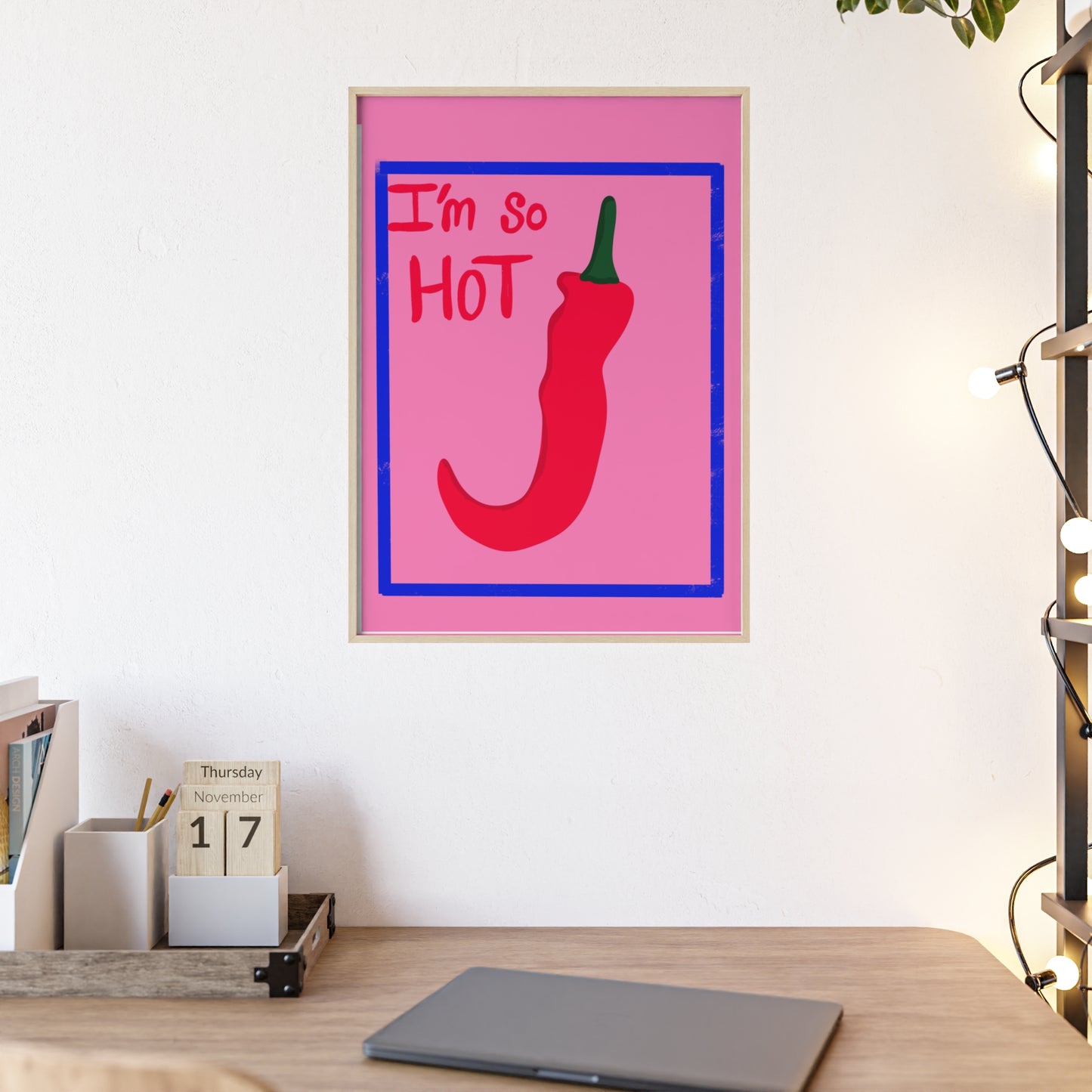 Chili Pepper Art Print with Wooden Frame - "I'm So Hot" Decor for Trendy Spaces