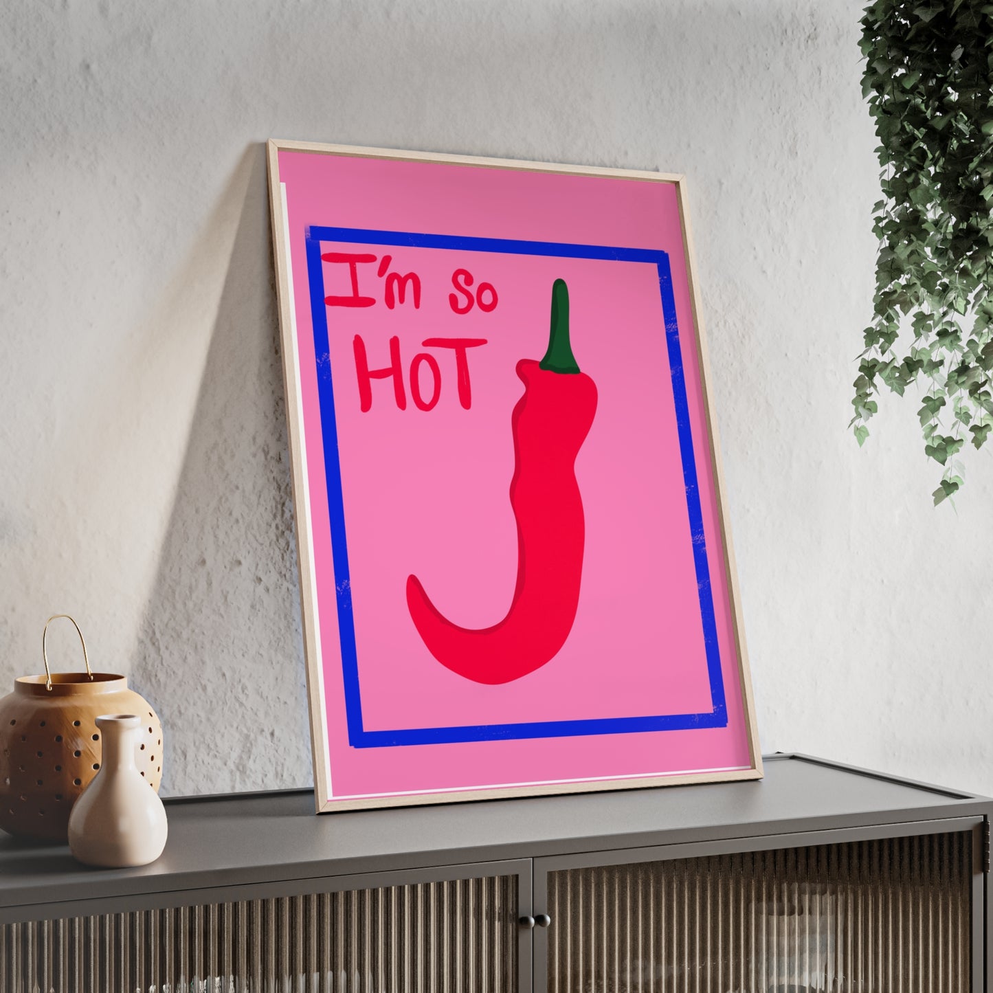 Chili Pepper Art Print with Wooden Frame - "I'm So Hot" Decor for Trendy Spaces