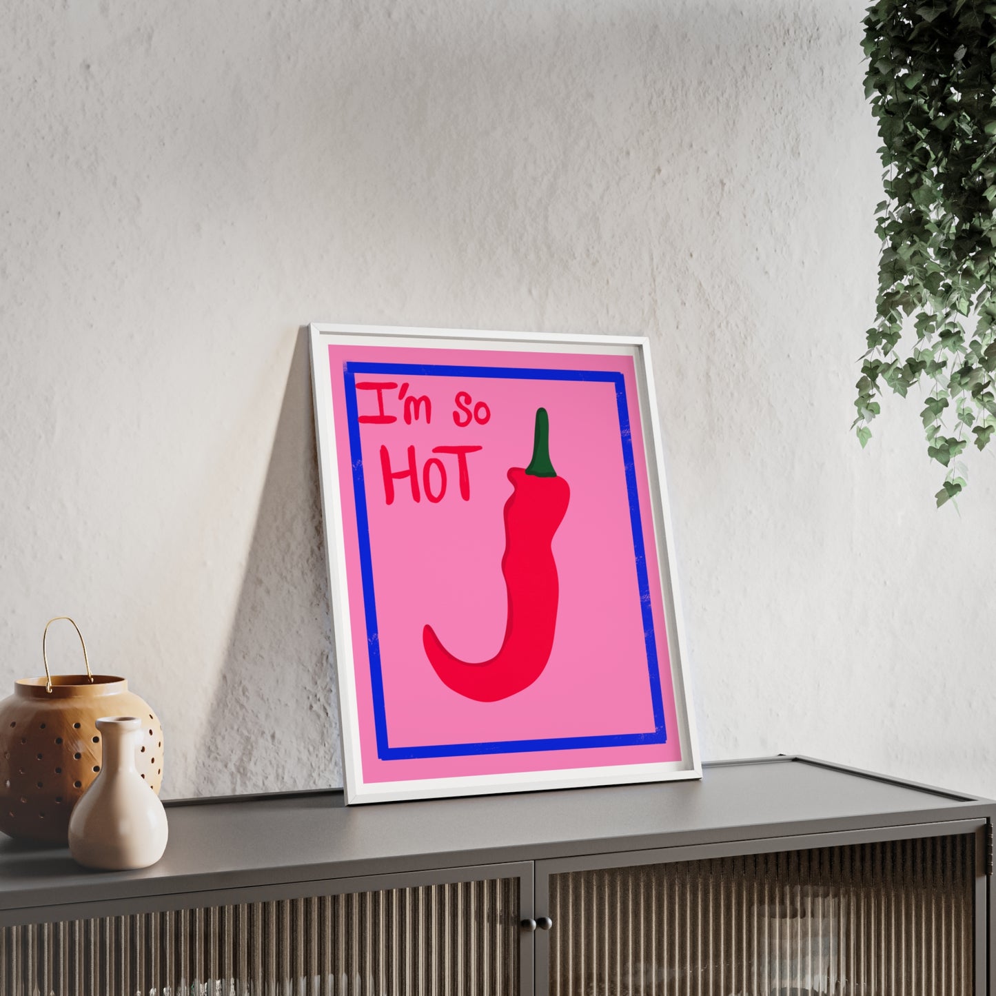 Chili Pepper Art Print with Wooden Frame - "I'm So Hot" Decor for Trendy Spaces
