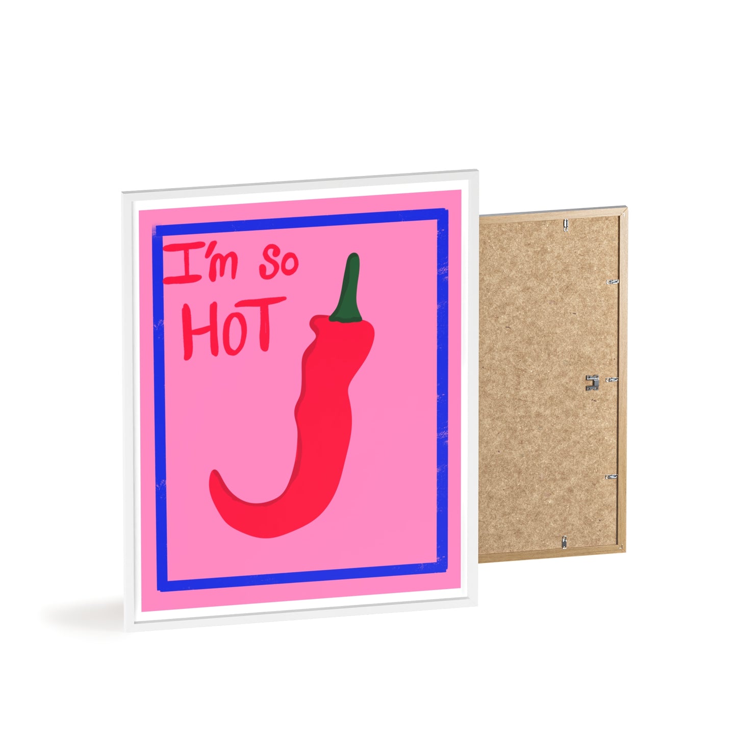 Chili Pepper Art Print with Wooden Frame - "I'm So Hot" Decor for Trendy Spaces