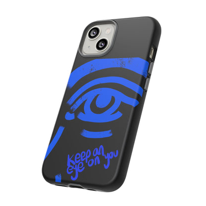 Keep An Eye On You Phone Case
