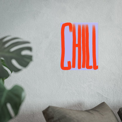 CHILL Posters