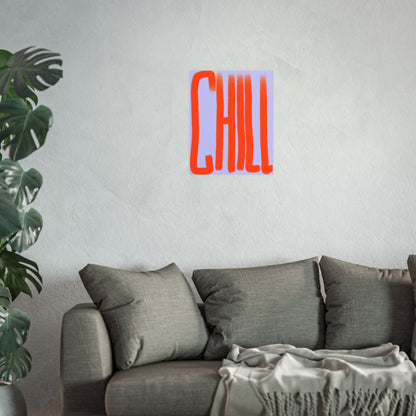 CHILL Posters