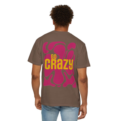 'GO CRAZY' Fun Design T-shirt