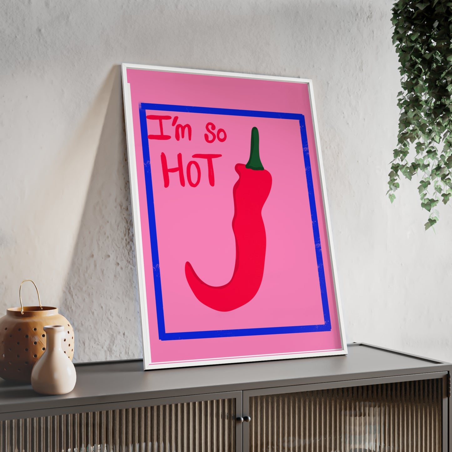 Chili Pepper Art Print with Wooden Frame - "I'm So Hot" Decor for Trendy Spaces