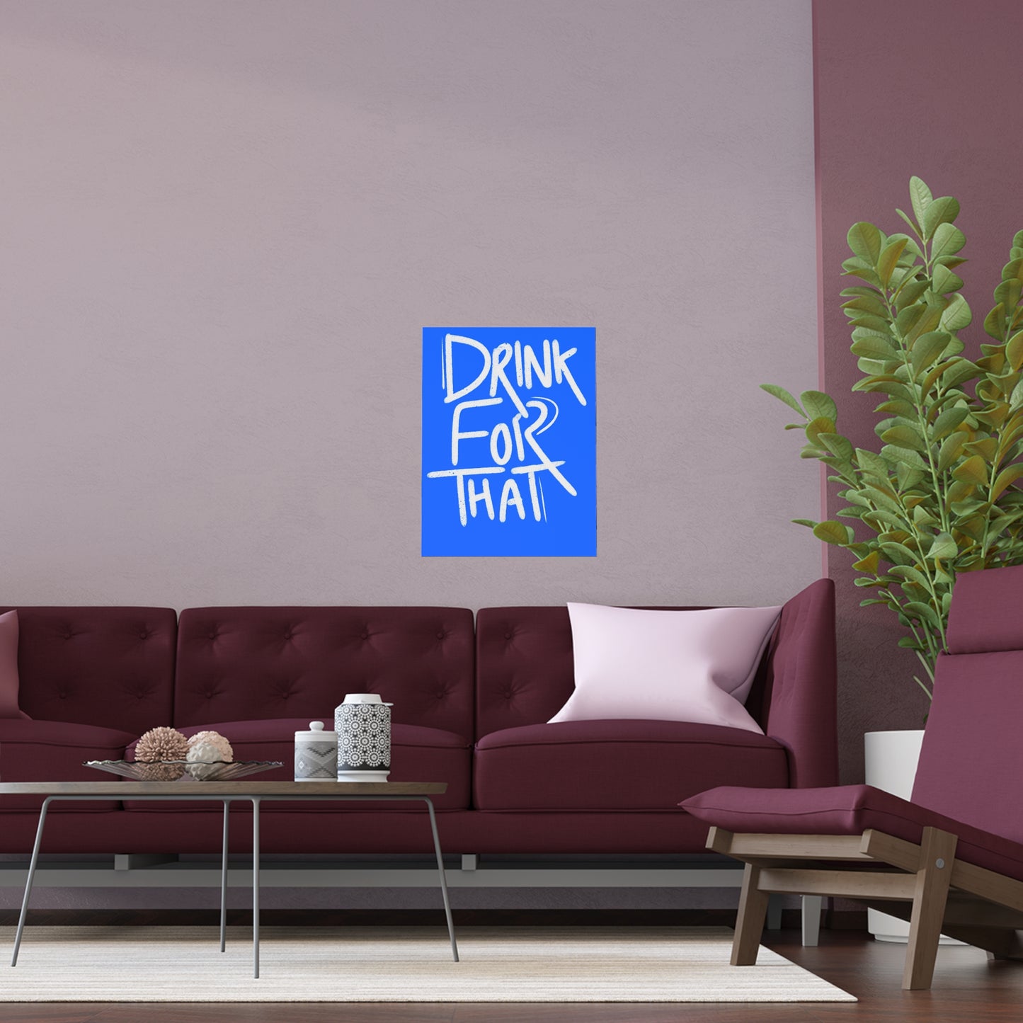 Drink for that Posters