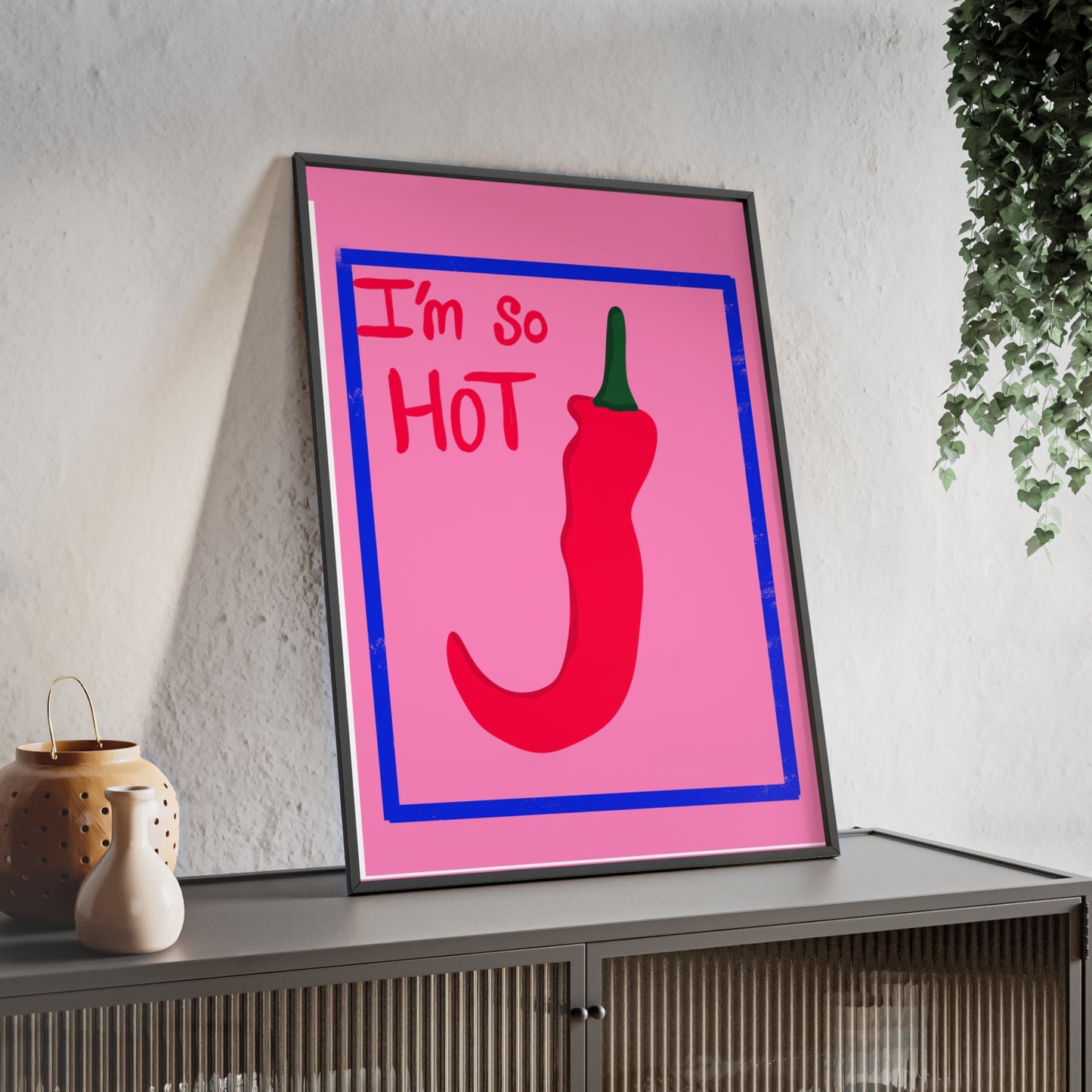 Chili Pepper Art Print with Wooden Frame - "I'm So Hot" Decor for Trendy Spaces