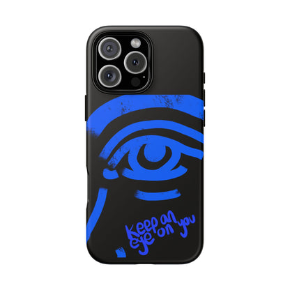 Keep An Eye On You Phone Case