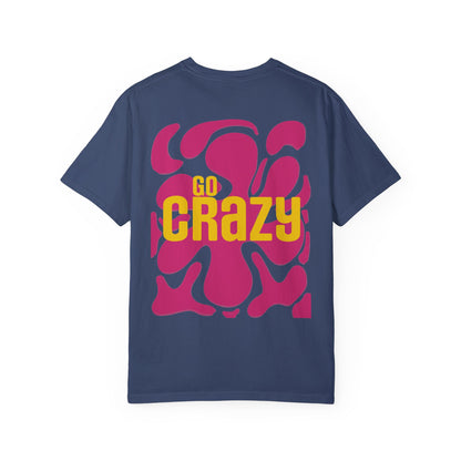 'GO CRAZY' Fun Design T-shirt