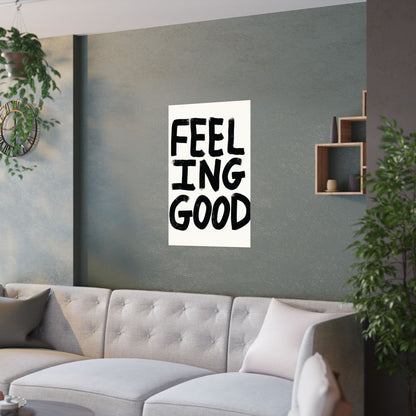 Feeling good Satin Poster
