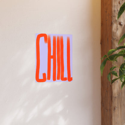 CHILL Posters