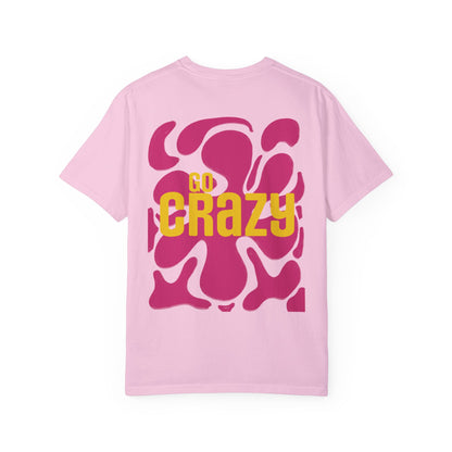 'GO CRAZY' Fun Design T-shirt